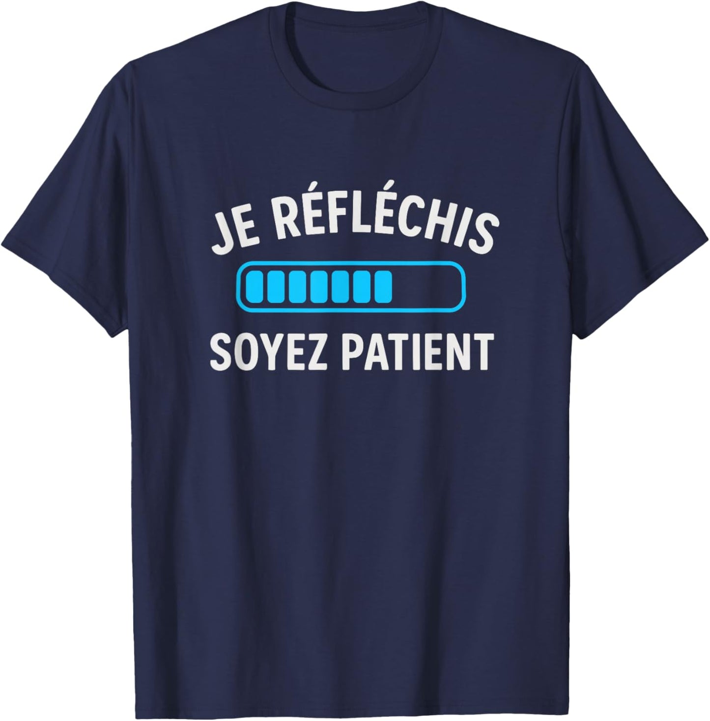 I Think Be Patient Quote Funny Humor T-Shirt - T-Shirt | Navy
