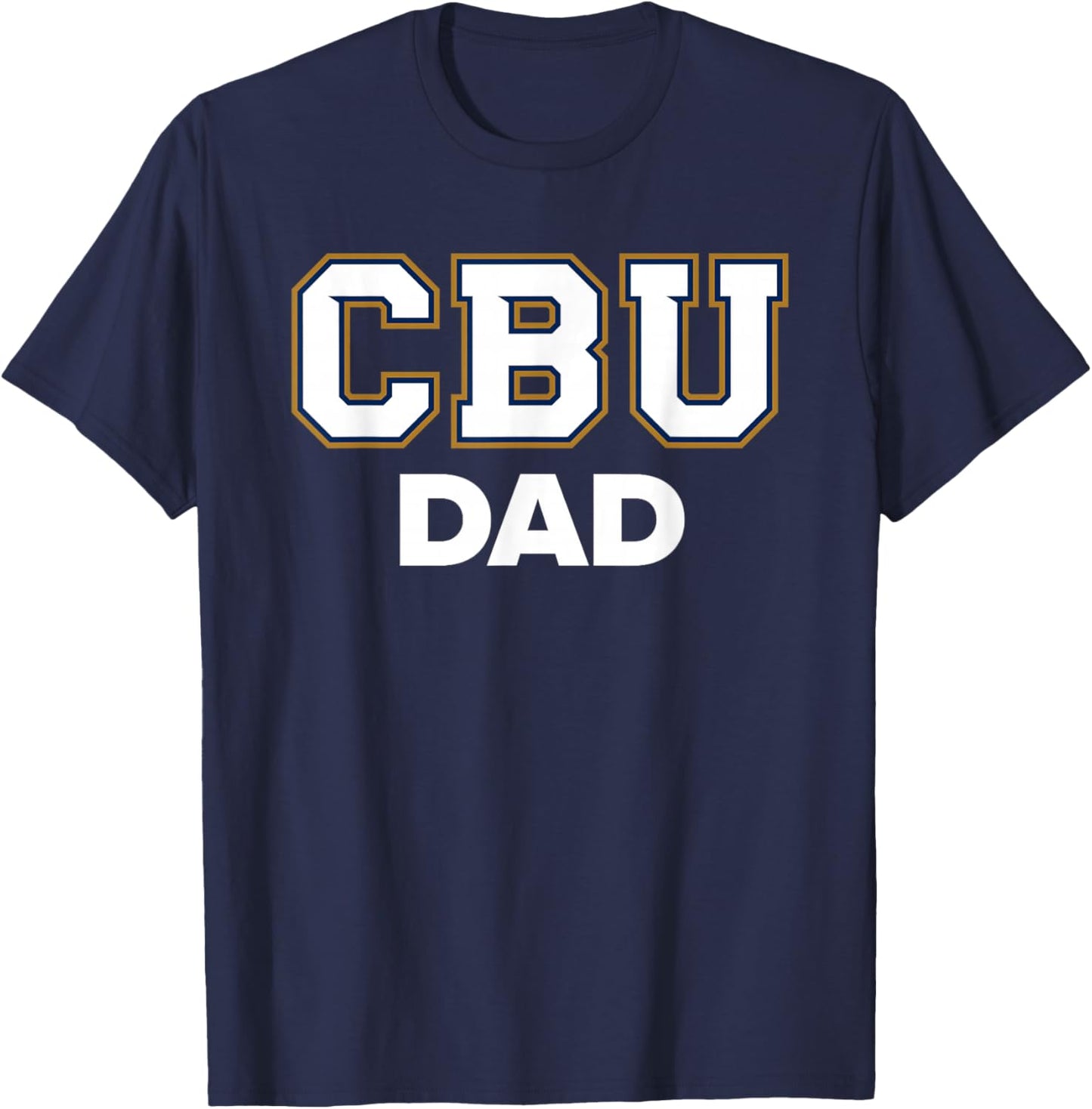 CBU DAD California Baptist University Lancers Sports Fan T-Shirt - T-Shirt | Navy