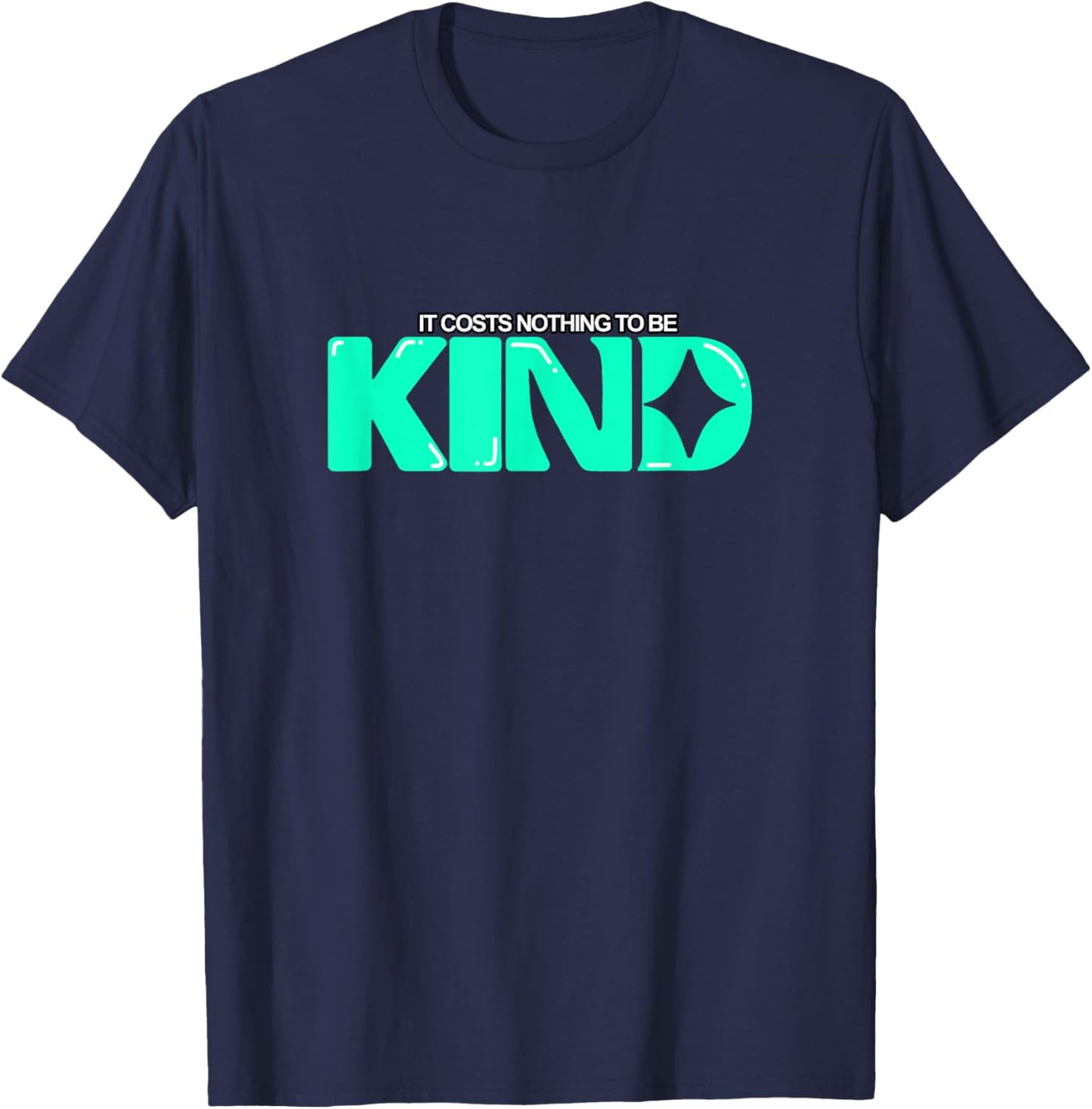 Light Teal Aqua Color Kindness Cost Nothing Light Teal Aqua T-Shirt - T-Shirt | Navy