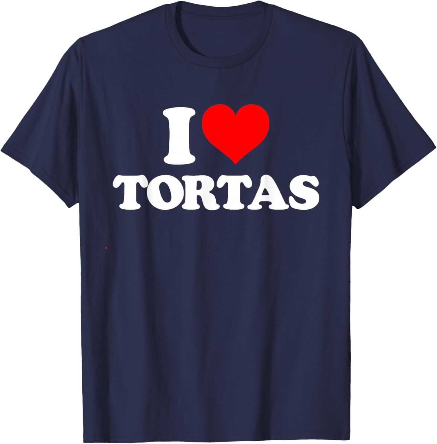 I Love Tortas - I Heart Tortas T-Shirt - T-Shirt | Navy