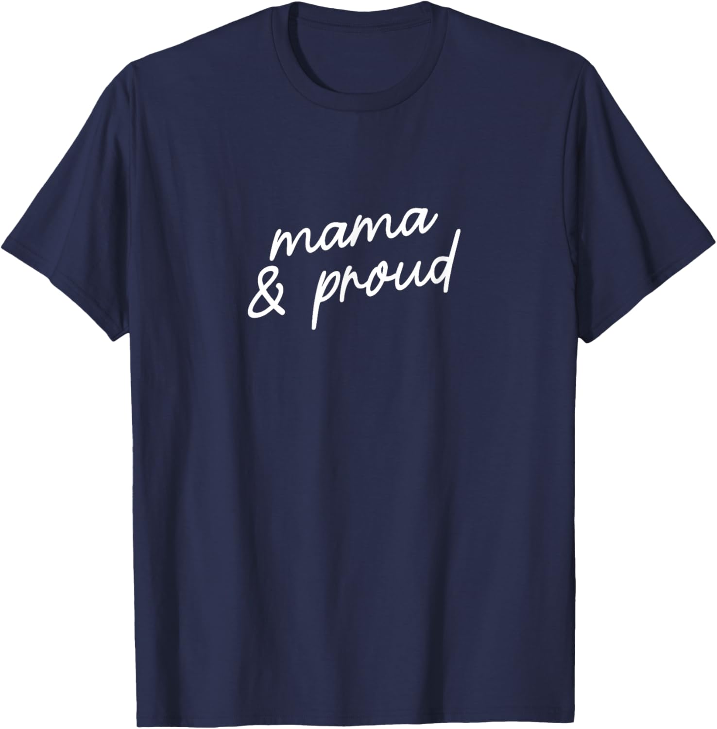 Mama & Proud Minimalist Mom Script Phrase T-Shirt - T-Shirt | Navy