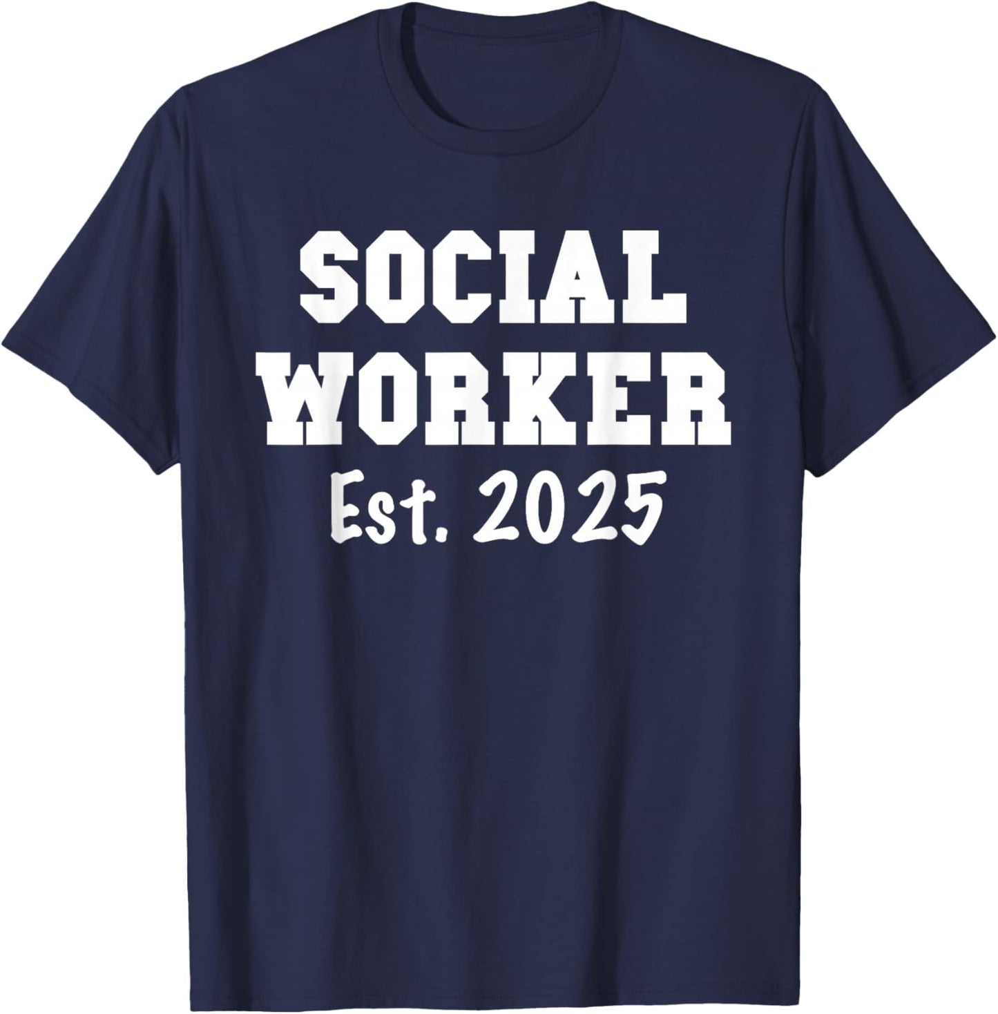 Social Worker 2025 - Social Worker Graduation T-Shirt - T-Shirt | Navy