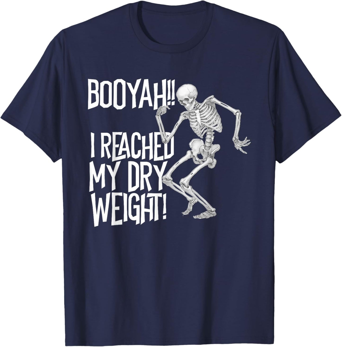 Skeleton I Reached My Dry Weight a Funny Dialysis Patient T-Shirt - T-Shirt | Navy