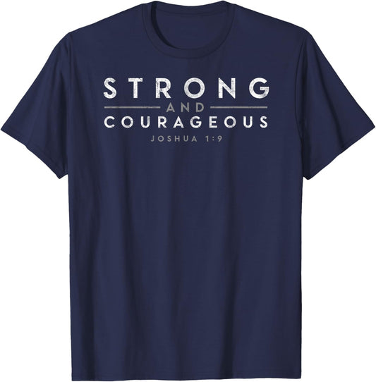 Joshua 1:9 Be Strong Christian Faith Bible Study Lover T-Shirt - T-Shirt | Navy