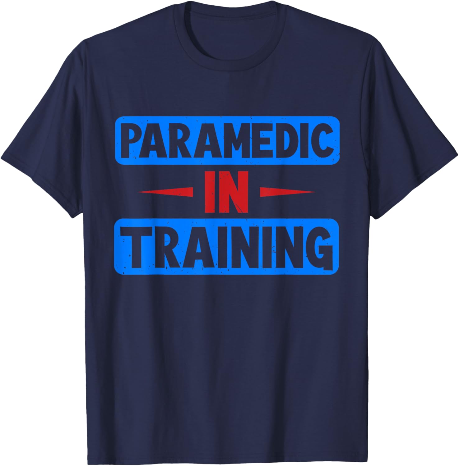 Paramedic in Training Paramedic T-Shirt - T-Shirt | Navy