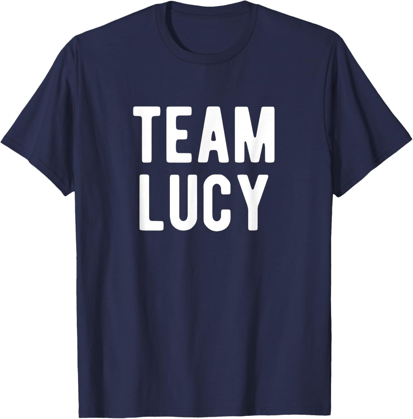 Team Lucy Support Family Member Favorite Named Lucy T-Shirt - T-Shirt | Navy