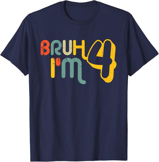 Kids 4th Birthday Bruh Im 4 Year Old Bday Meme Boys Girls Kids T-Shirt - T-Shirt | Navy
