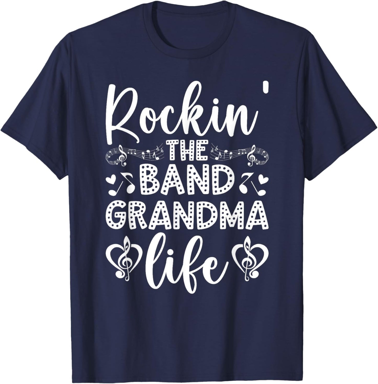 Rockin' The Band Grandma Life Marching Band Grandmother T-Shirt - T-Shirt | Navy
