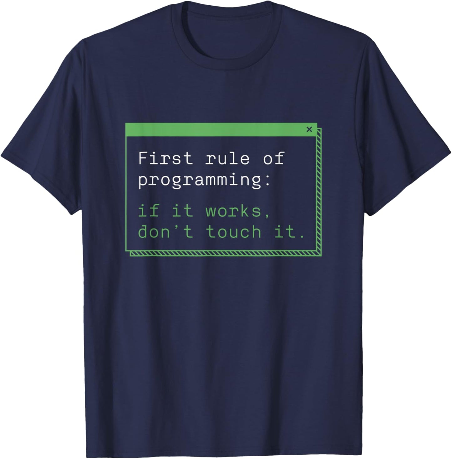 If It Works Dont Touch It Programming Funny Coding Rules T-Shirt - T-Shirt | Navy