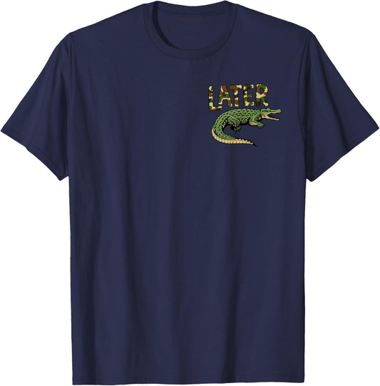 (2 Side) Alligator Later Gator Camo After While Crocodile T-Shirt - T-Shirt | Navy