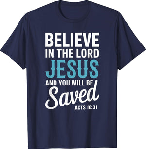 Christian Faith Believe in the Lord Jesus Acts 16:31 Cross T-Shirt - T-Shirt | Navy