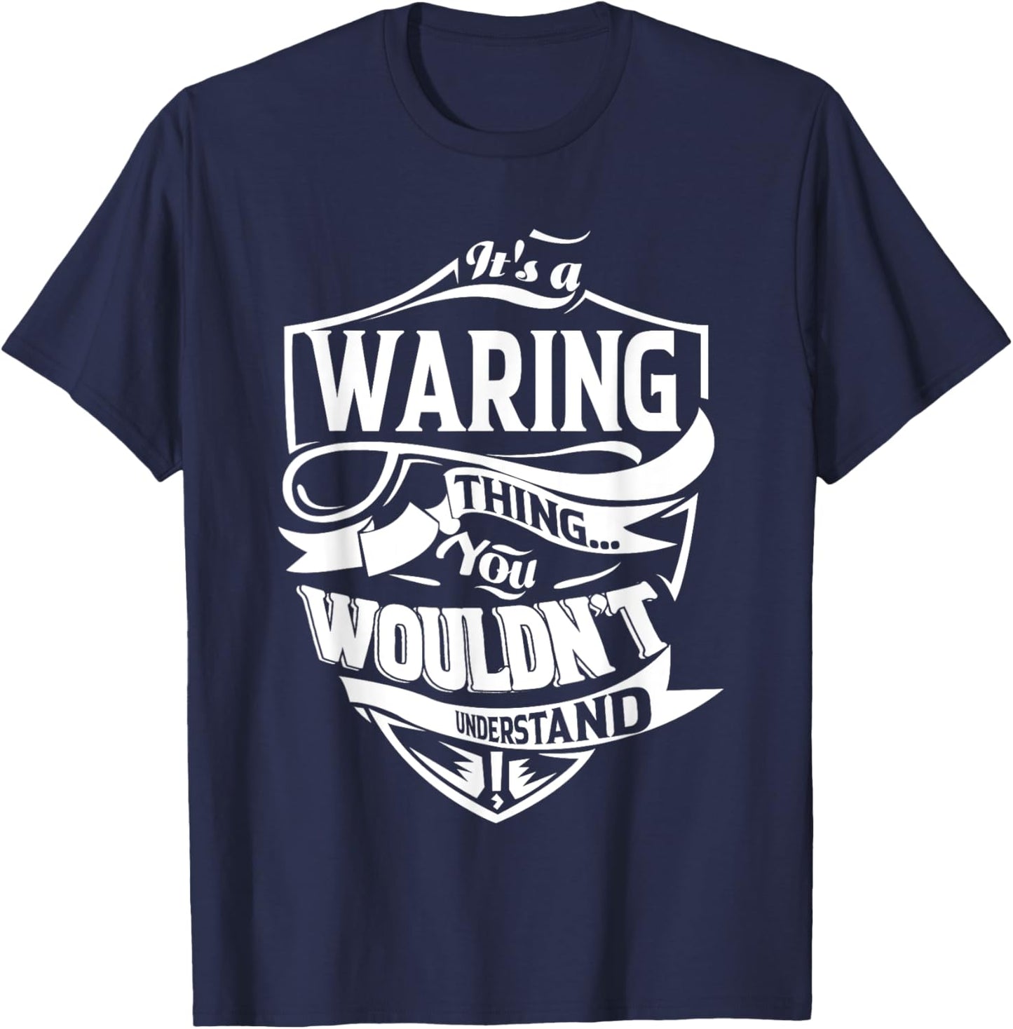 It's a WARING Thing Gifts T-Shirt - T-Shirt | Navy