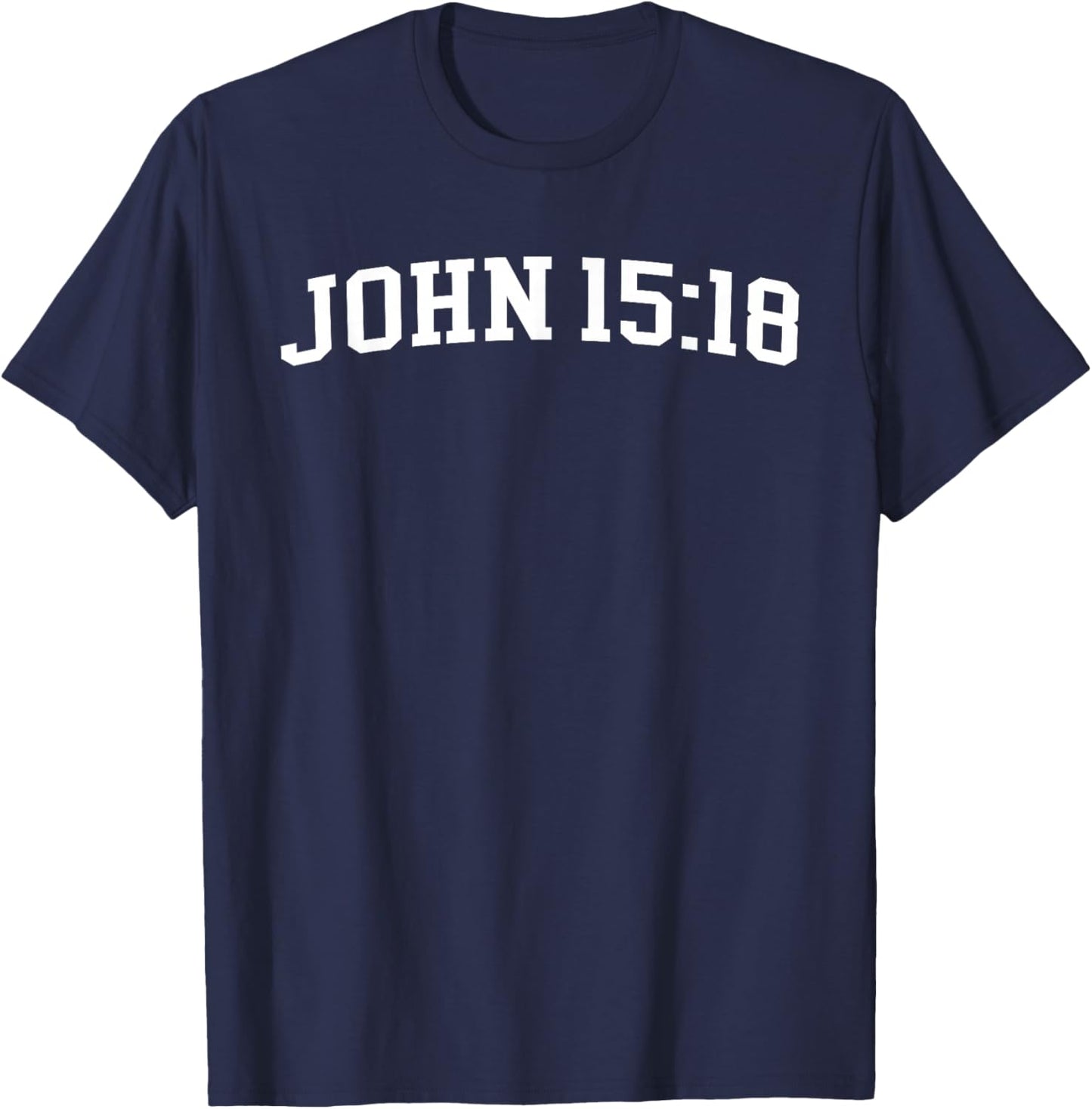 John 15:18 T-Shirt - T-Shirt | Navy