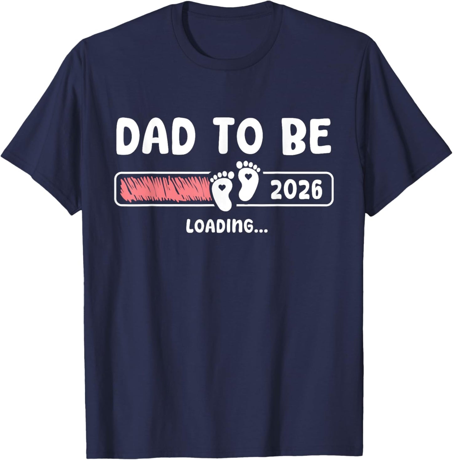 Dad To Be 2026 Dad est 2026 Daddy To Be Promoted to Daddy T-Shirt - T-Shirt | Navy