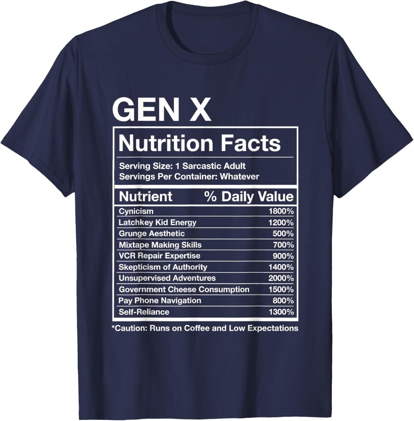 Gen X Nutrition Facts - Funny Generation Meme T-Shirt - T-Shirt | Navy