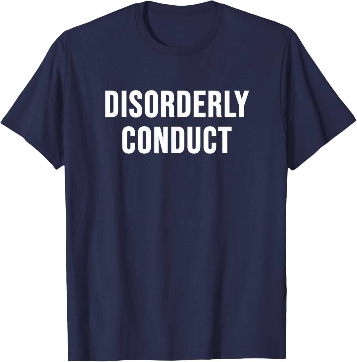 Disorderly Conduct T-Shirt - T-Shirt | Navy