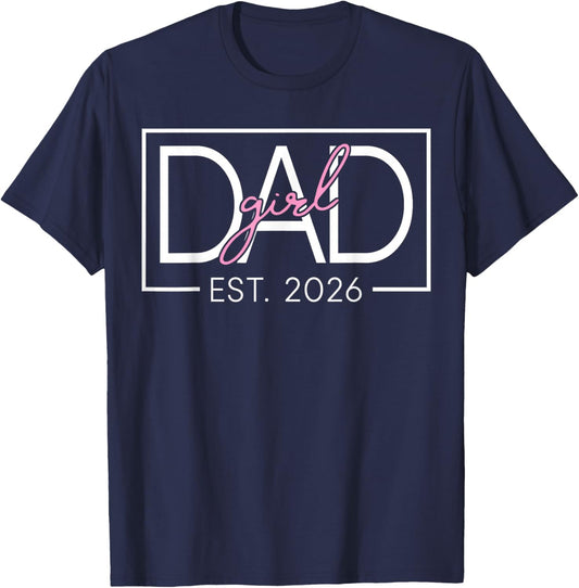 Expecting Dad of Girl Est 2026 Father's Day Daughter-Dad Mom T-Shirt - T-Shirt | Navy