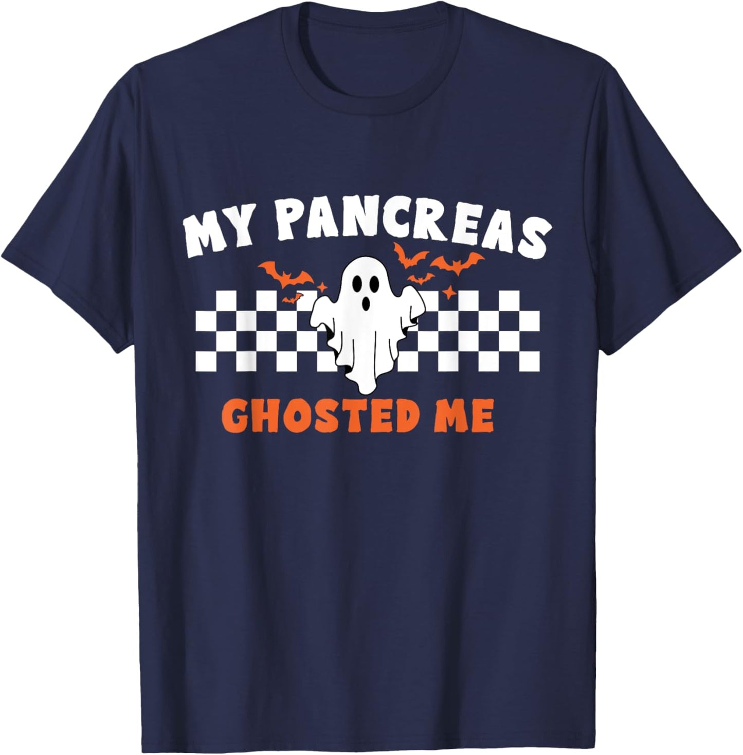 Halloween My Pancreas Ghosted Me, Type 1 Diabetes T-Shirt - T-Shirt | Navy