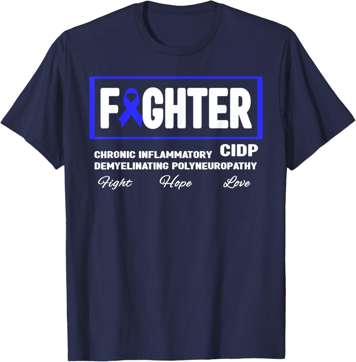 CIDP Fighter Shirt - Blue Ribbon CIDP Awareness T-Shirt - T-Shirt | Navy