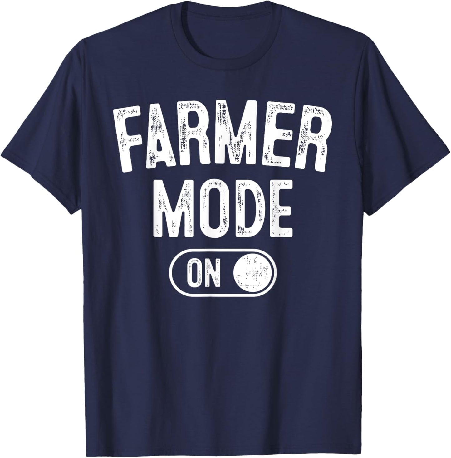 Farmer Mode On Costume Funny Farm Party Gift Gardener T-Shirt - T-Shirt | Navy