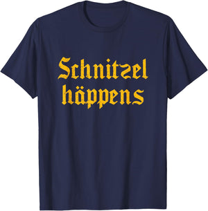 Schnitzel Happens Funny German Beer Oktoberfest Shirt Funny T-Shirt - T-Shirt | Navy