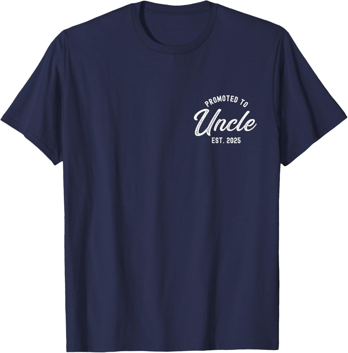 Promoted To Uncle Est 2025 Funny Baby Announcement Gift T-Shirt - T-Shirt | Navy