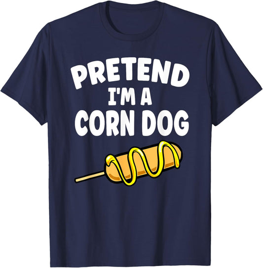 Pretend I'm A Corn Dog Halloween Lazy Costume Food Lover T-Shirt - T-Shirt | Navy