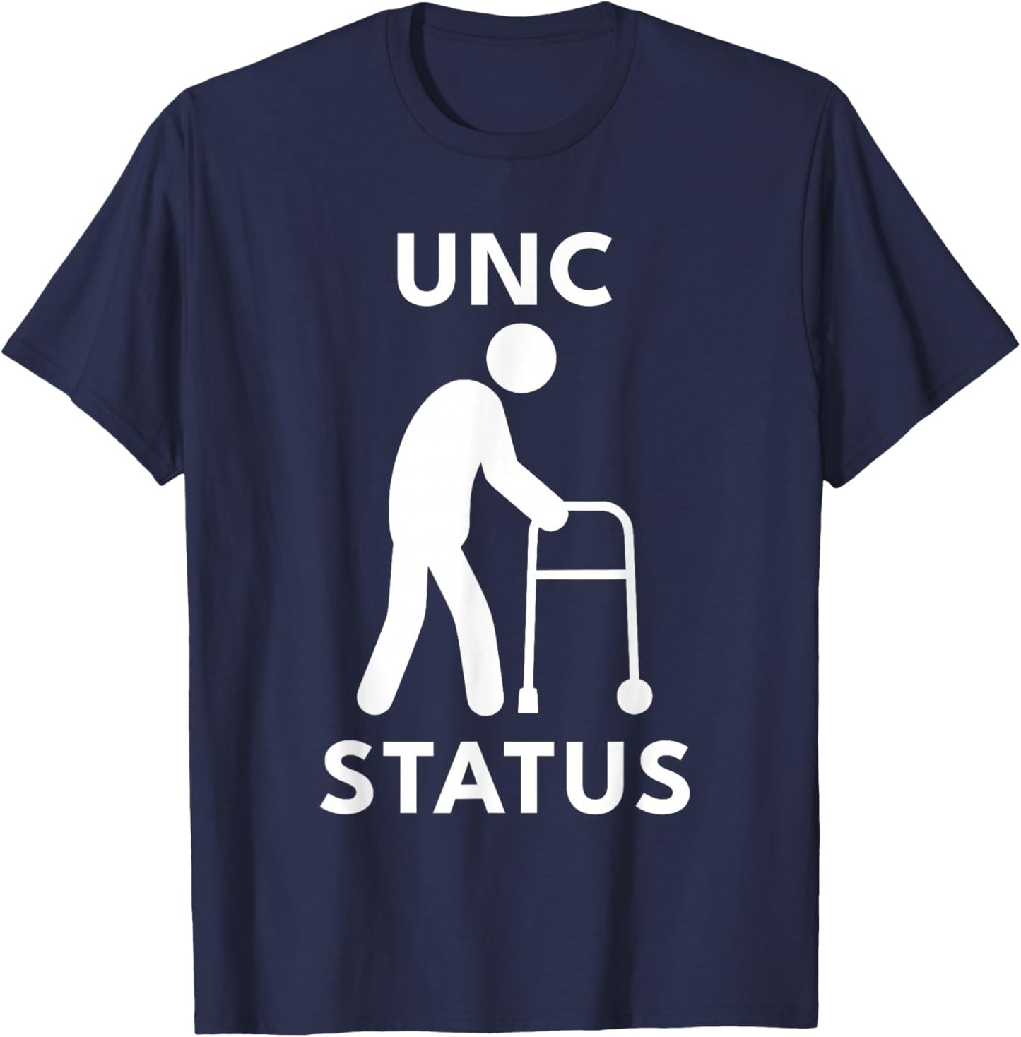 UNC Status Funny Old People Meme T-Shirt - T-Shirt | Navy