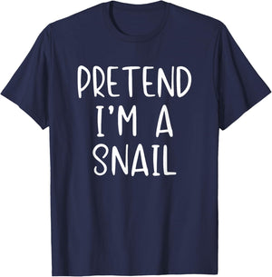 Pretend I'm A Snail Costume Halloween Simple Funny T-Shirt - T-Shirt | Navy