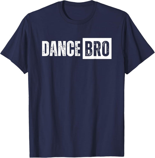 Dance Brother Bro T-Shirt - T-Shirt | Navy