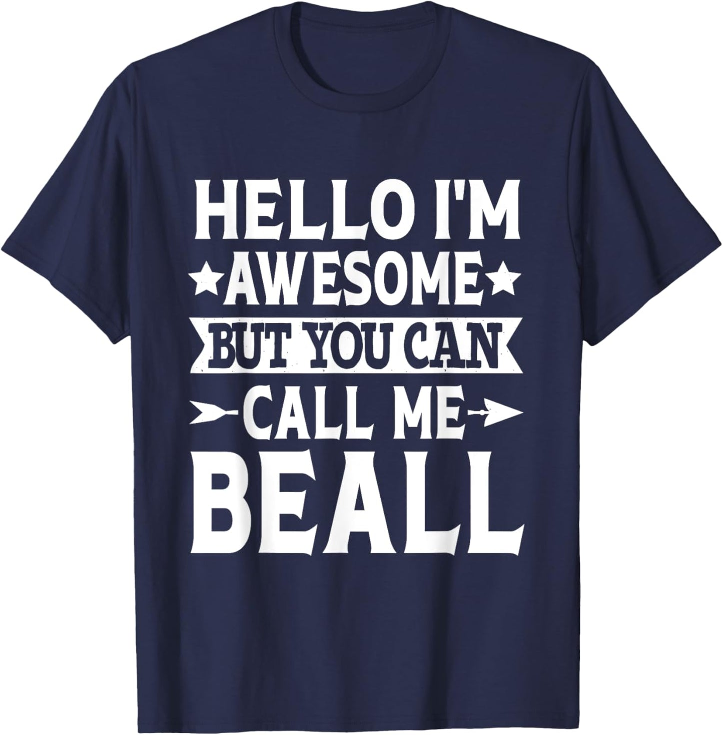 Beall Surname Call Me Beall Family Team Last Name Beall T-Shirt - T-Shirt | Navy