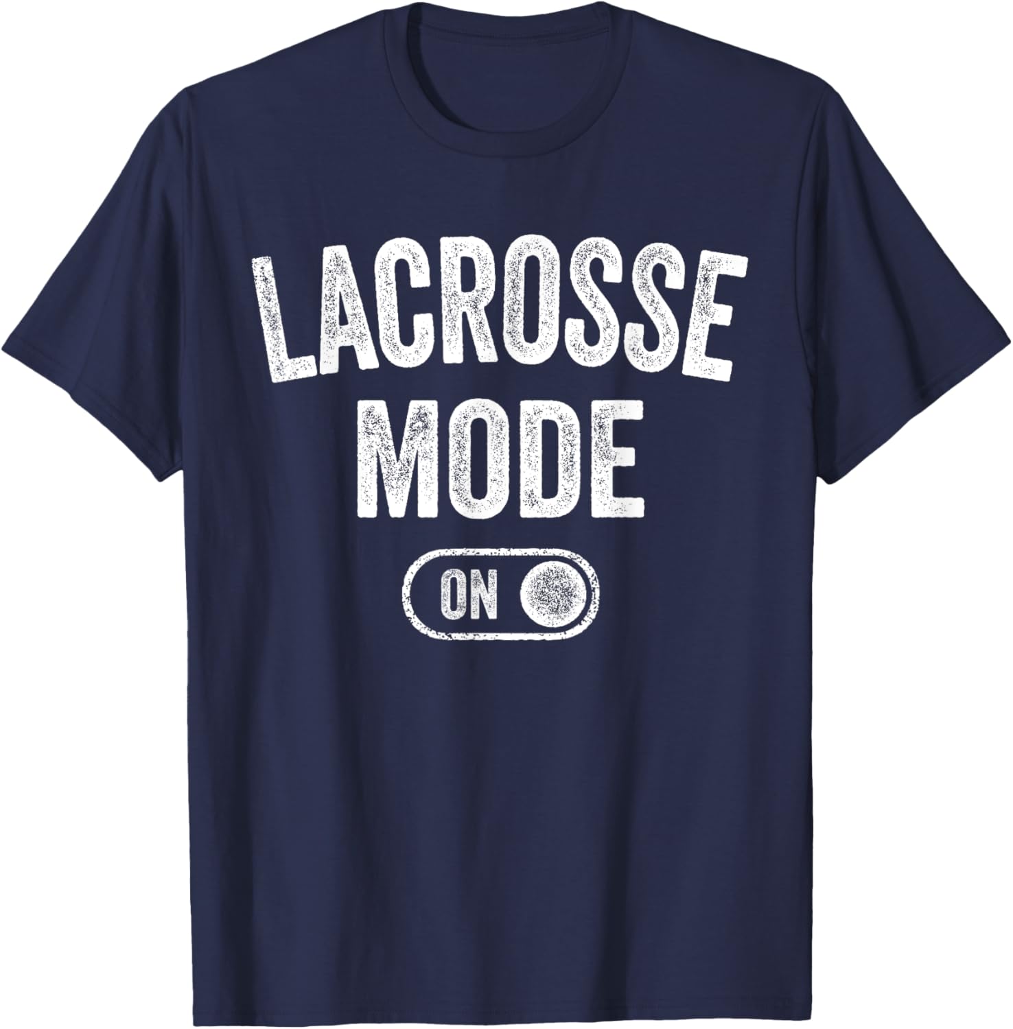 Lacrosse Mode On Funny Lax Player Gift Coach Instructor T-Shirt - T-Shirt | Navy