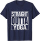 Straight Outta Yoga T-Shirt - T-Shirt | Navy