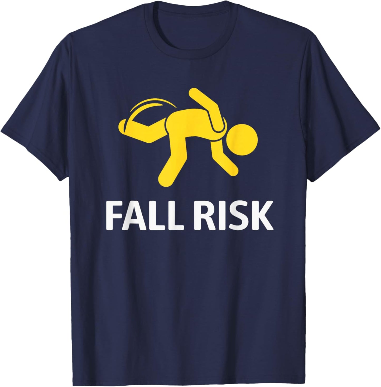 Fall Risk Balance Issues Funny Fall Risk T-Shirt - T-Shirt | Navy