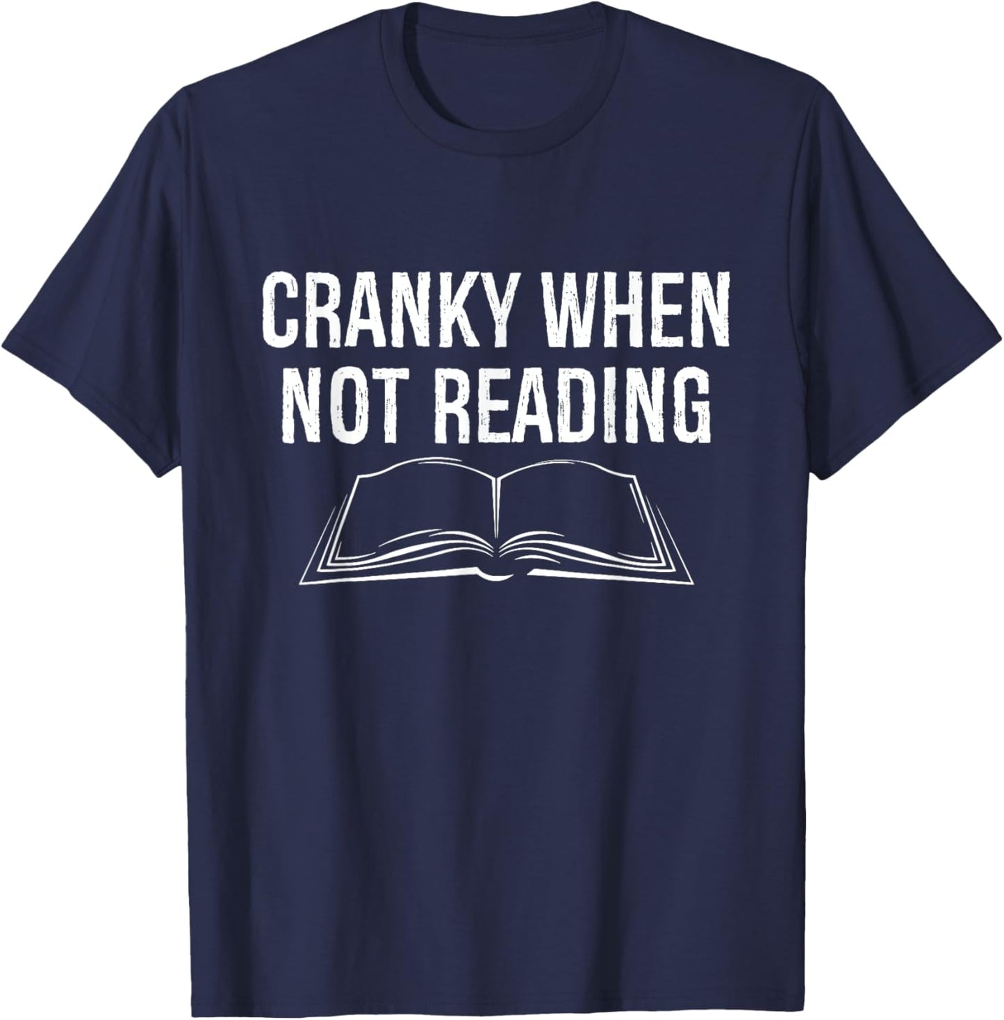 Cranky When Not Reading Funny Book Lover T-Shirt - T-Shirt | Navy