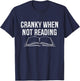 Cranky When Not Reading Funny Book Lover T-Shirt - T-Shirt | Navy