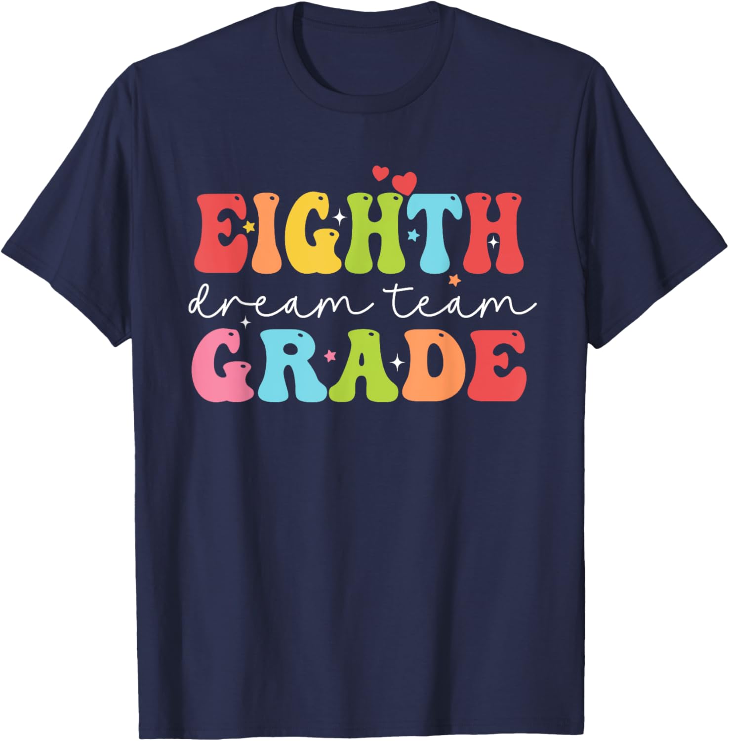 Eighth Grade Dream Team Teacher Students Back To School Men Women Kids T-Shirt - T-Shirt | Navy