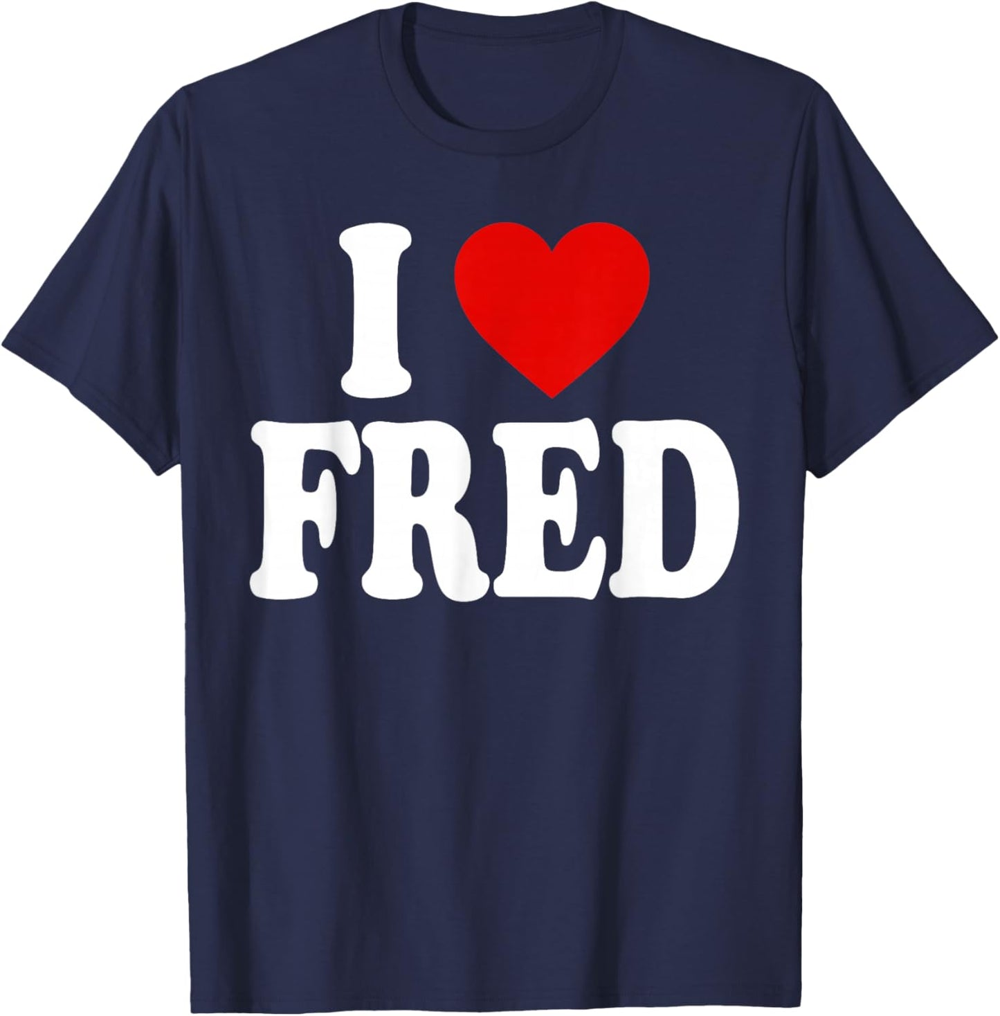 I Heart Love Fred T-Shirt - T-Shirt | Navy