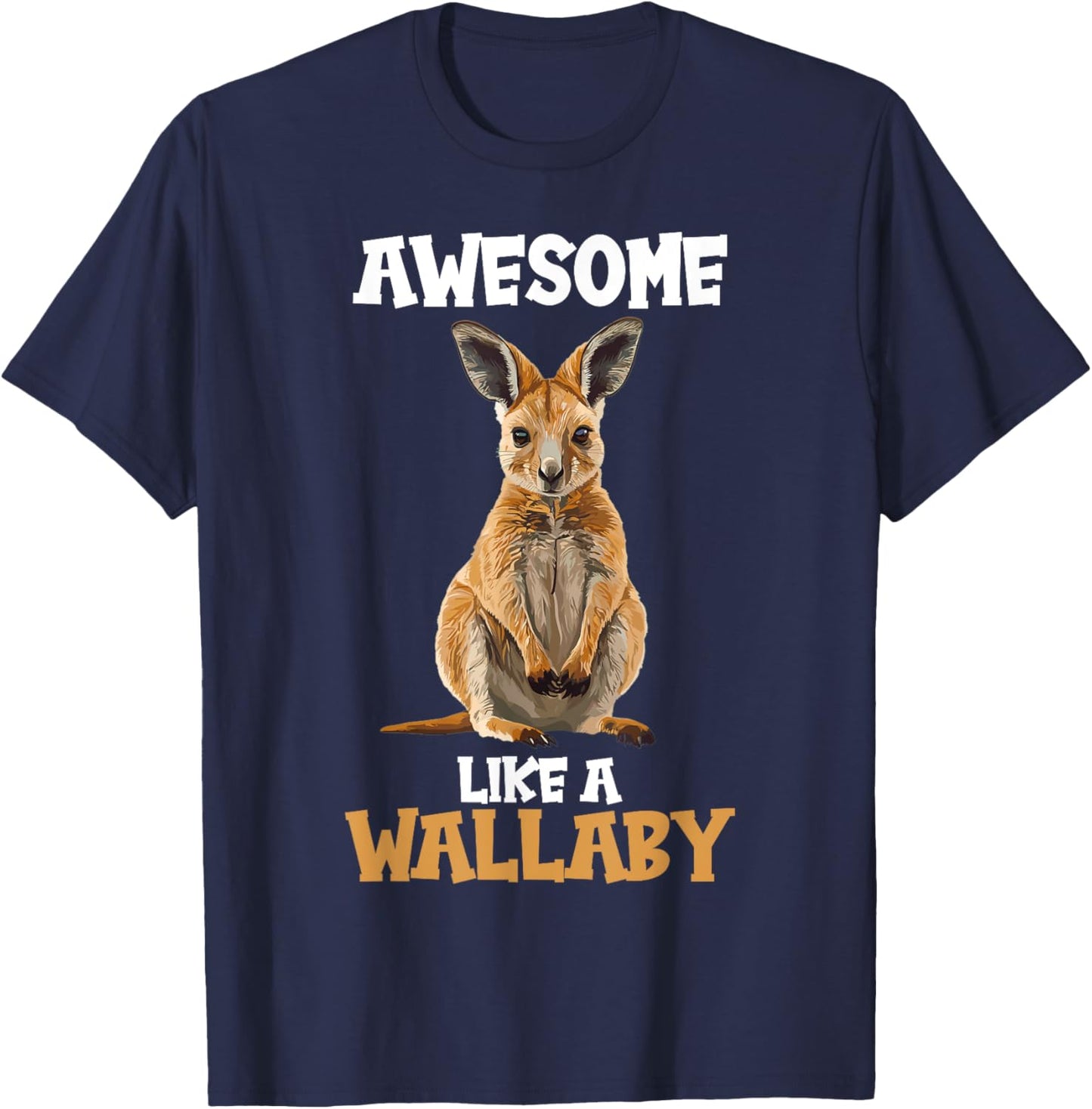 Awesome like a Wallaby. Wallabies Wallaby T-Shirt - T-Shirt | Navy