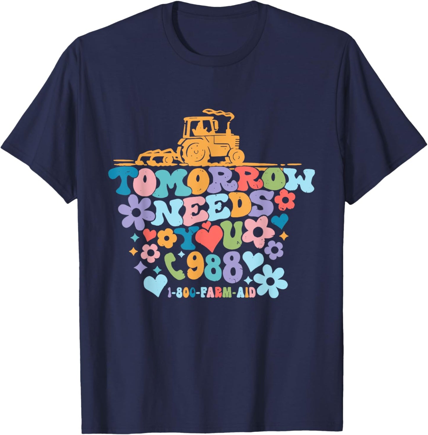 Tomorrow Needs You 1-800-Farm-Aid Apparel T-Shirt - T-Shirt | Navy