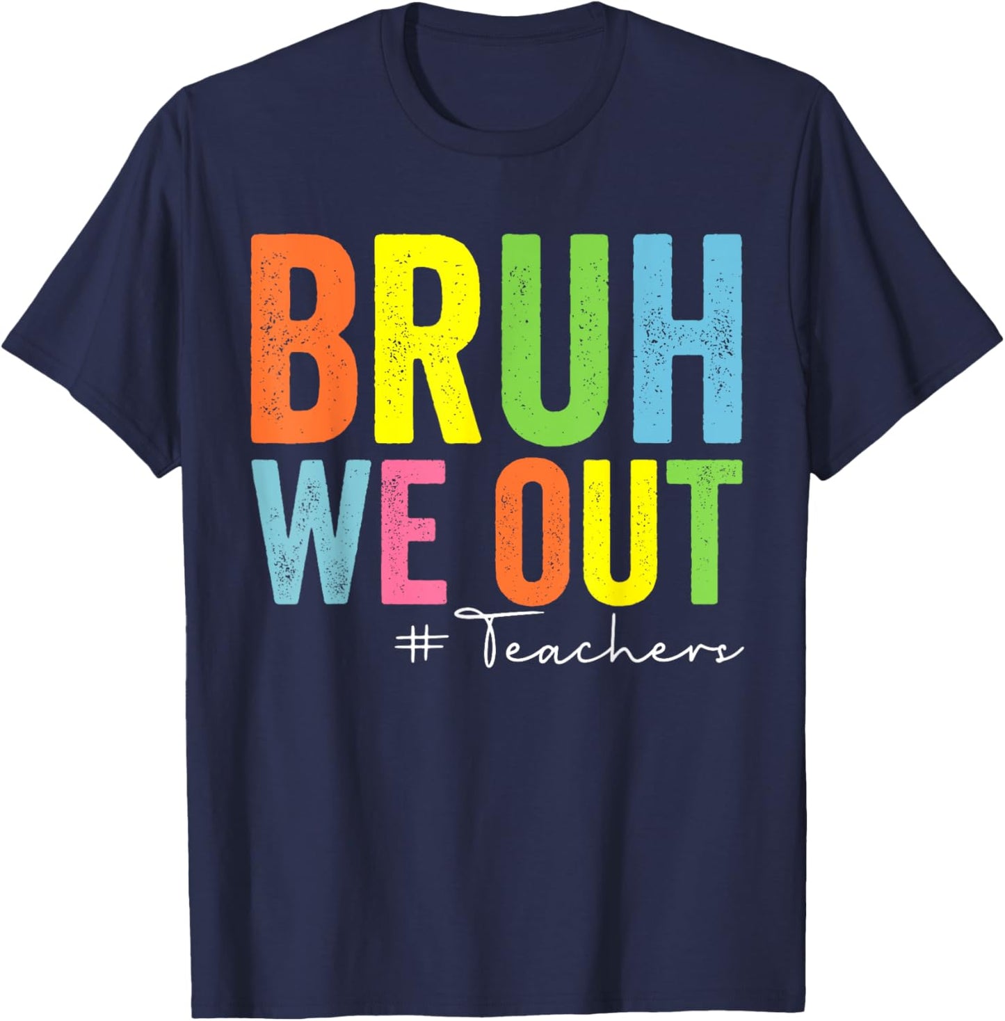 Retro End Of School Year Teacher Summer Bruh We Out Teachers T-Shirt - T-Shirt | Navy