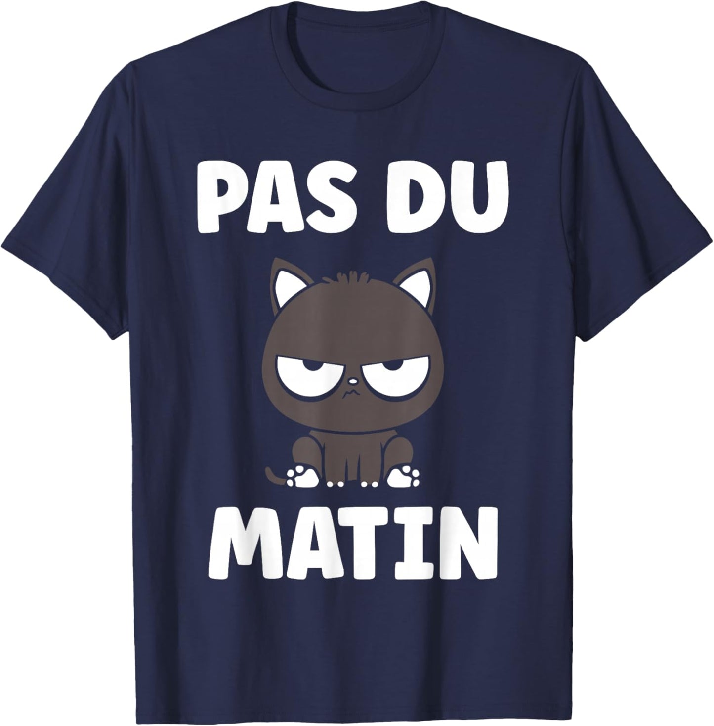 Humour réveil Matin Chat Mignon grognon Drole Pas du Matin T-Shirt - T-Shirt | Navy