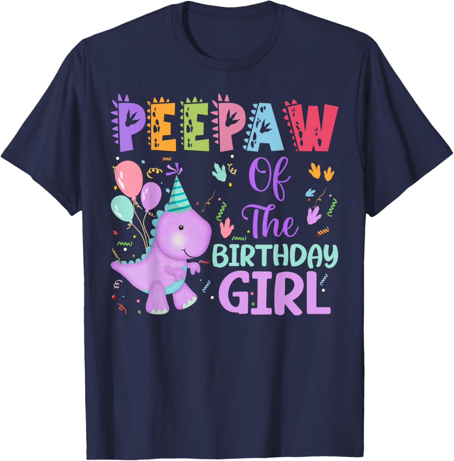 Peepaw Of The Birthday Girl Dinosaur Saurus Rex Party T-Shirt - T-Shirt | Navy