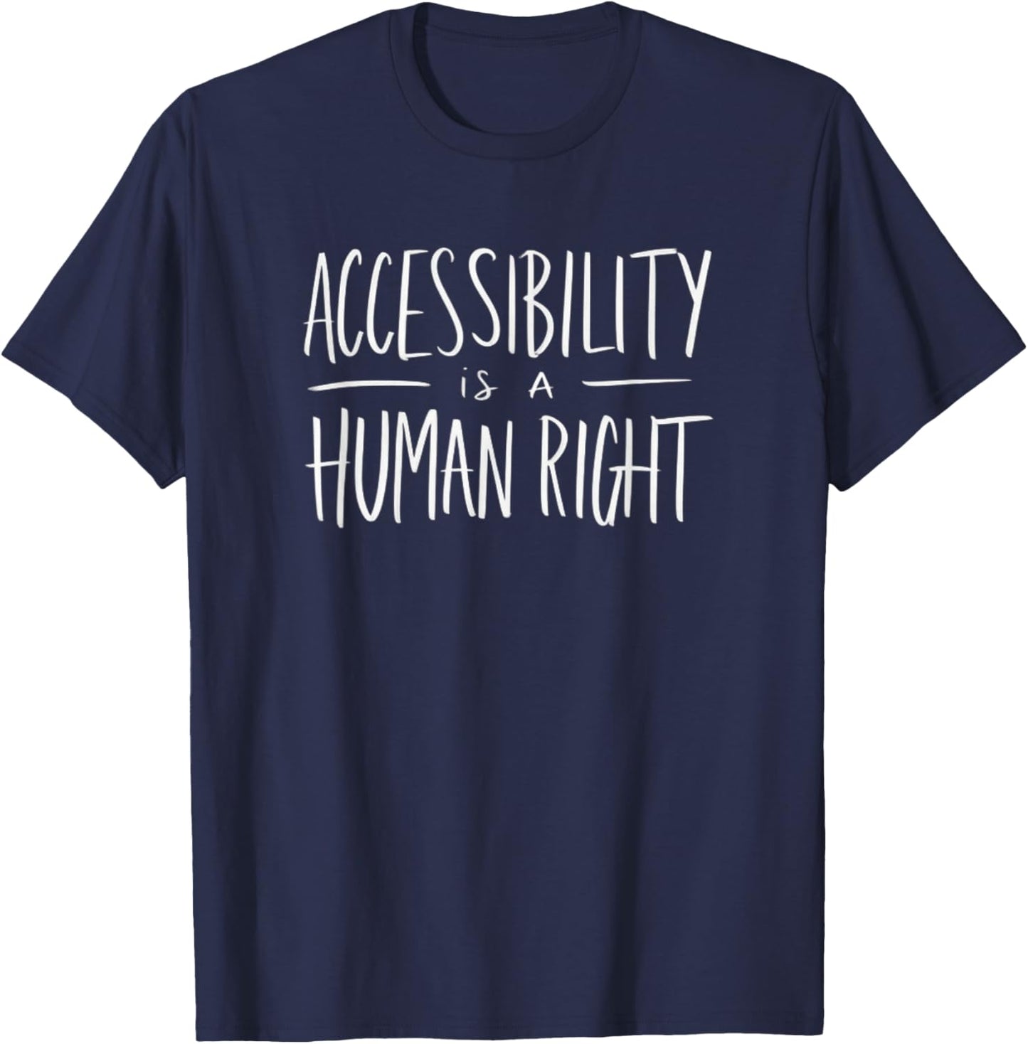 Human Rights Accessibility and Disability Awareness T-Shirt - T-Shirt | Navy