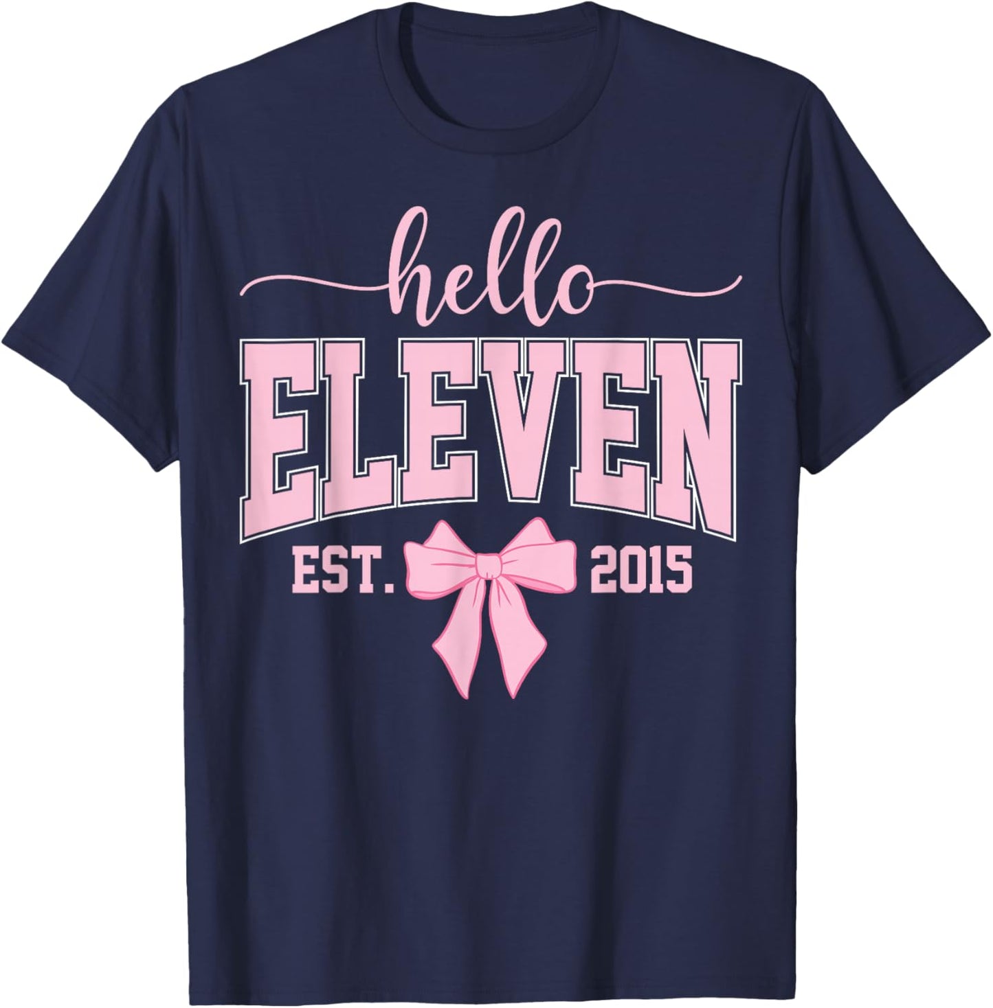 Hello Eleven Est 2015 Coquette Bow 11th Birthday Girl T-Shirt - T-Shirt | Navy