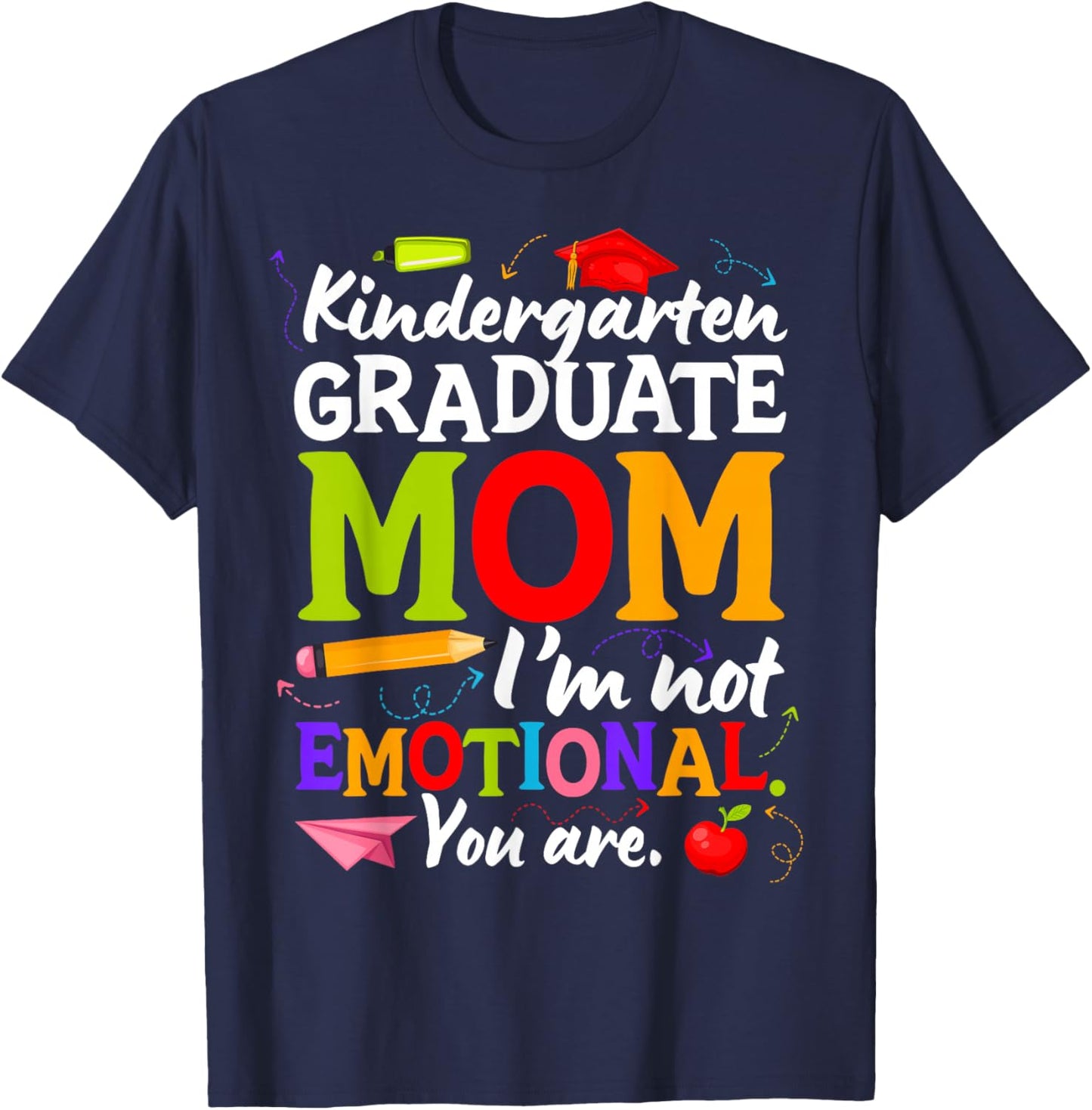 Proud Kindergarten Graduate Mom Kindergarten Graduation Mom T-Shirt - T-Shirt | Navy