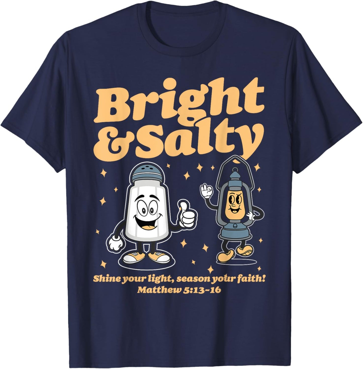 Salt & Light Be Ye Salt Bible Verses Matthew 5:13-16 Christ T-Shirt - T-Shirt | Navy