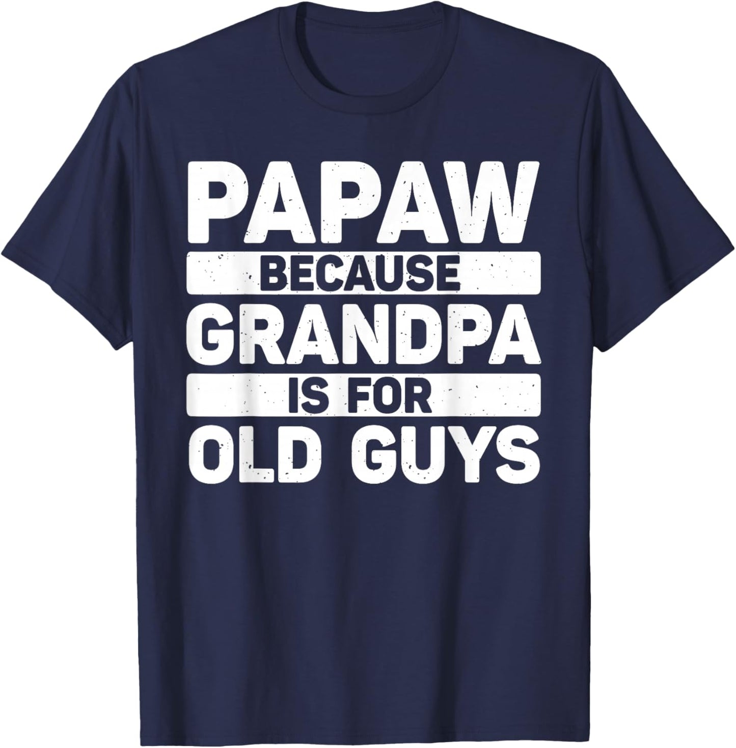 Papaw Design For Grandpa From Grandkids Father's Day Papaw T-Shirt - T-Shirt | Navy