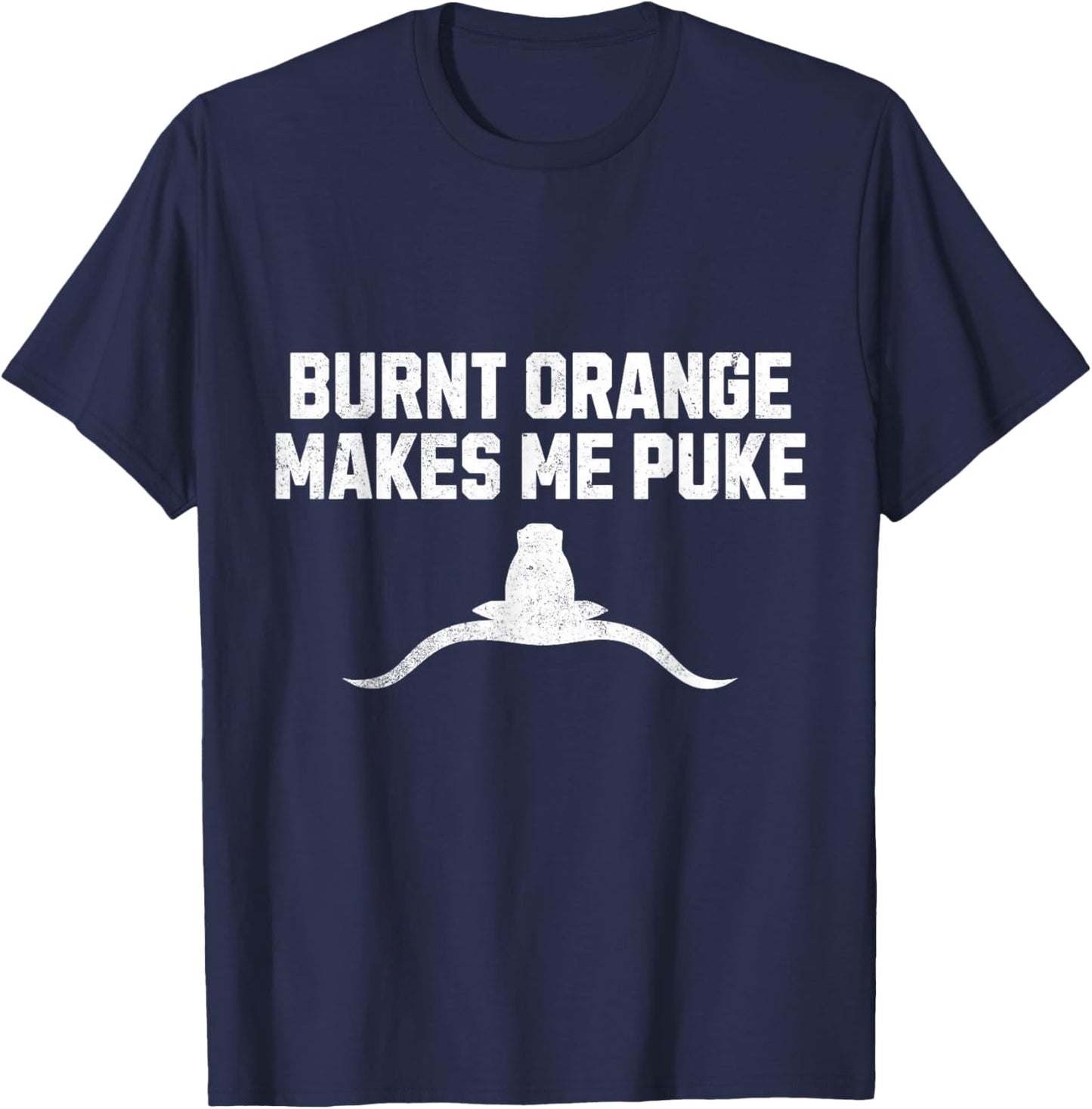 Burnt Orange Makes Me Puke T-Shirt - T-Shirt | Navy