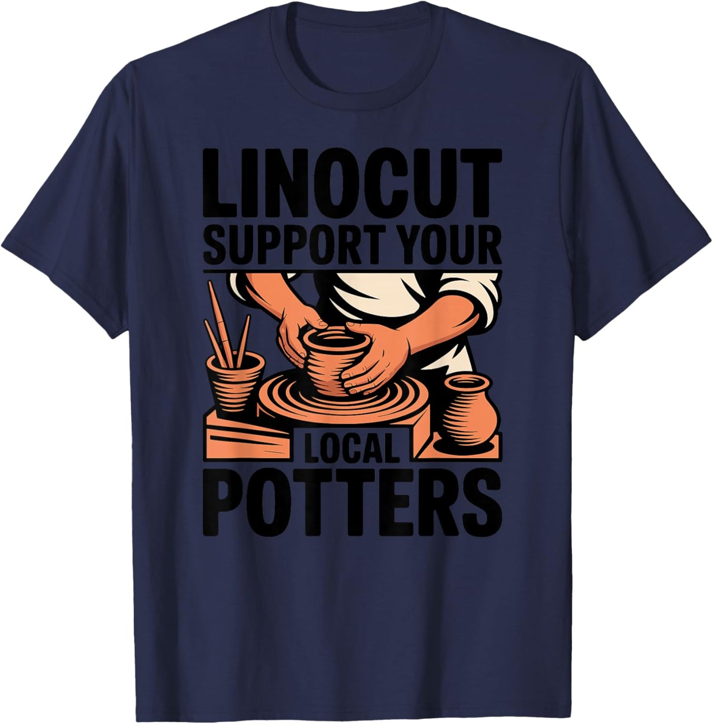 Linocut Support Your Local Potters Pottery Wheel T-Shirt - T-Shirt | Navy